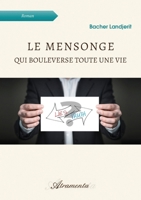 Le mensonge qui bouleverse toute une vie 9523900579 Book Cover