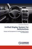 Unified Display System For Automotives: Design and Development of Unified Display System for Automotives 3847319434 Book Cover