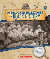 The Secret Milestones of Black History (from the Archives) 1546178031 Book Cover