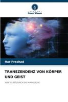 Transzendenz Von Körper Und Geist (German Edition) 6209009646 Book Cover