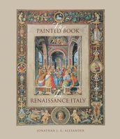 Italian Renaissance Book Illumination: 1450–1600 0300203985 Book Cover