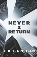Never 2 Return 179764937X Book Cover