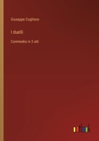 I duelli: Commedia in 3 atti (Italian Edition) 3385088704 Book Cover