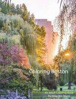 Coloring Boston: An Adult Coloring Book 172056437X Book Cover