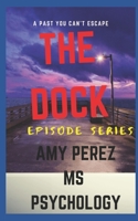 THE DOCK: Episode Series B0875YZD3W Book Cover