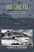 Ohio Canal Era: A Case Study of Government and the Economy, 1820-1861 082141979X Book Cover