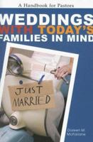 Weddings With Today's Families in Mind: A Handbook for Pastors 0829817379 Book Cover