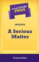 A Serious Matter 1648911528 Book Cover