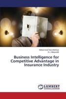 Business Intelligence for Competitive Advantage in Insurance Industry 3659588709 Book Cover