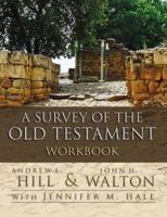 A Survey of the Old Testament Workbook 0310556961 Book Cover
