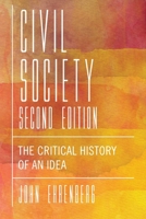 Civil Society: The Critical History of an Idea 0814722075 Book Cover