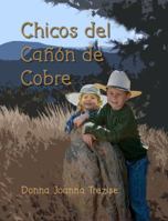 Chicos Del Ca??n de Cobre 1951807014 Book Cover