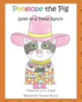 Penelope the Pig Goes to a Texas Ranch 1546725482 Book Cover