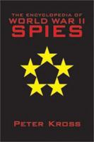 The Encyclopedia of World War II Spies 1569801711 Book Cover