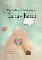 The Children's Meditations In my Heart 8793210337 Book Cover