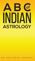 A B C of Indian Astrology 1528935411 Book Cover