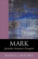 Mark: Storyteller, Interpreter, Evangelist 1565635132 Book Cover