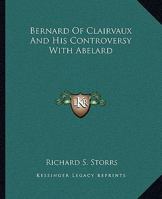 Bernard Of Clairvaux And His Controversy With Abelard 1162906588 Book Cover