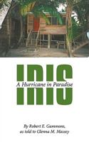 Iris: A Hurricane in Paradise 144907040X Book Cover