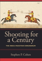 Shooting for a Century: The India-Pakistan Conundrum 0815721862 Book Cover