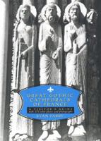 Great Gothic Cathedrals of France: A Visitor's Guide 0140297073 Book Cover