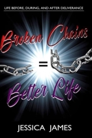 Broken Chains=better Life 1987598326 Book Cover