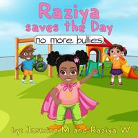 Raziya saves the day: No more bullies 1097358186 Book Cover