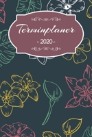 Terminplaner 2020: Familienplaner, Terminplaner, Terminkalender, Wochenplaner und Kalender 2020 zum planen, organisieren und notieren mit Prioritäten und ToDo Listen mit 53 Seiten (German Edition) 1657020886 Book Cover