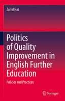 Politics of Quality Improvement in English Further Education: Policies and Practices 3031240073 Book Cover