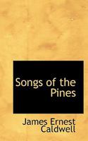 Songs of the Pines 0530134918 Book Cover