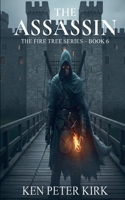 The Assassin: The Fire Tree Series - Book 6 B0GL7ZSLDS Book Cover