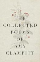 The Collected Poems of Amy Clampitt 0375700641 Book Cover