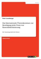 Das Internationale Übereinkommen Zur Beseitigung Jeder Form Von Rassendiskriminierung (German Edition) 3668874395 Book Cover