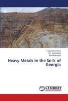 Heavy Metals in the Soils of Georgia 3659762121 Book Cover