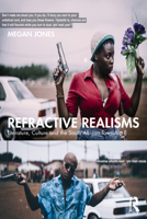 Refractive Realisms: Literature, Culture and the South African Township (Transdisciplinary Souths) 1032942282 Book Cover