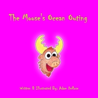 The Moose's Ocean Outing 1726325490 Book Cover