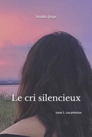 Le cri silencieux B08L1MPMM7 Book Cover