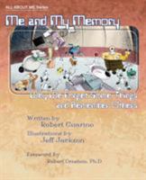 Me and My Memory: Why We Forget Some Things and Remember Others (All About Me) 1942698933 Book Cover