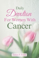 Daily Devotion For Women With Cancer B0CPD688QS Book Cover