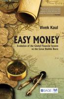 Easy Money: Evolution of the Global Financial system to the Great BubbleBurst 9352777557 Book Cover
