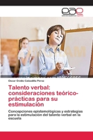 Talento Verbal: Consideraciones Teorico-Practicas Para Su Estimulacion 3659084255 Book Cover