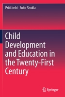 Child Development and Education in the Twenty-First Century 9811392579 Book Cover