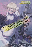 Death March to the Parallel World Rhapsody, Vol. 25 (light novel) 1975362691 Book Cover