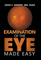 Examination of the Eye Made Easy B0CF62DKSF Book Cover
