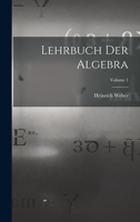 Lehrbuch Der Algebra; Volume 1 1017126712 Book Cover