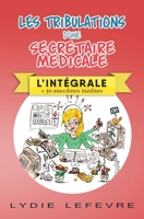 Les tribulations d'une secrétaire médicale: L'intégrale (French Edition) 1530799341 Book Cover