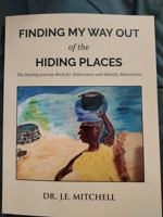 Finding My Way Out of the Hiding Places 1735265810 Book Cover