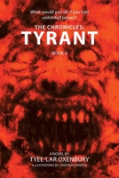 The Chronicles: Tyrant B0CQYG5VWF Book Cover
