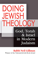 Doing Jewish Theology: God, Torah and Israel in Modern Judaism 1580233228 Book Cover