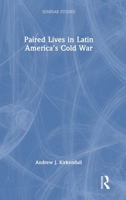 Paired Lives in Latin America's Cold War 1032510188 Book Cover
